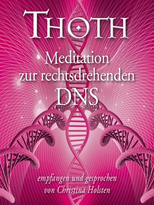 cover image of MEISTER THOTH--Meditation zur rechtsdrehenden DNA (mit klangenergetischer Musik)